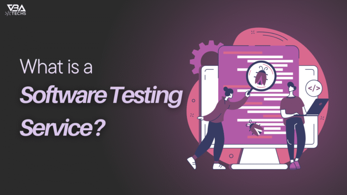 6 Software Testing Services - VBATECHS