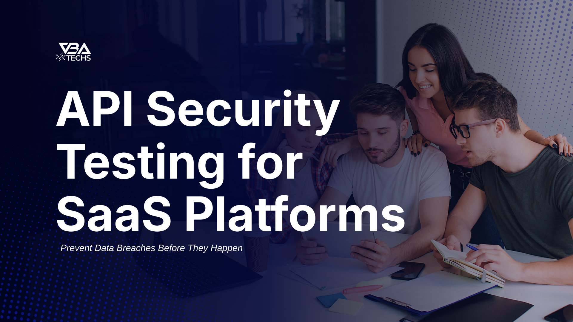 API Security Testing for SaaS Platforms: Prevent Data Breaches Before ...